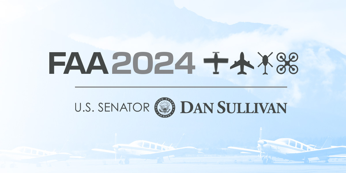 FAA Reauthorization Passes Senate with Sullivanled Alaska Priorities